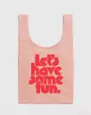 Standard Baggu - Let's Have Some Fun