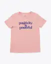 Positivity is Powerful Tee