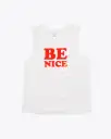 Be Nice Muscle Tank